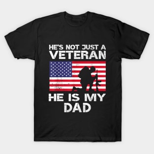 He's Not Just A Veteran He IS My Dad T-Shirt